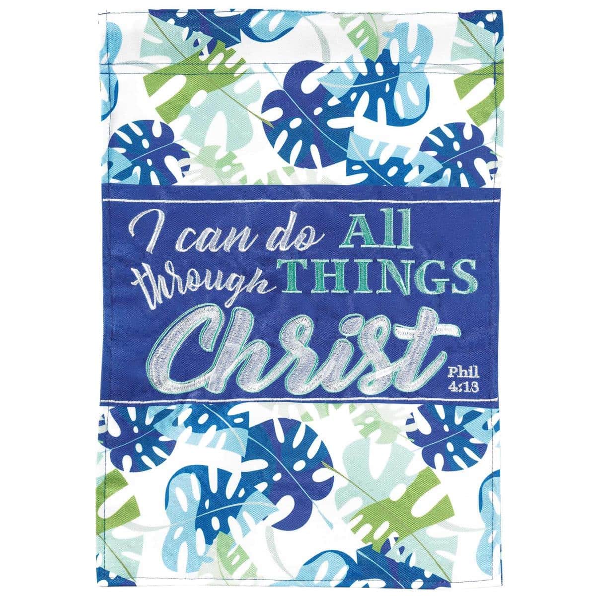 13x18 inspirational garden flag reading "I Do All Things" with layered applique and stitched accents on textured fabric, ideal for yard, porch, or patio display.