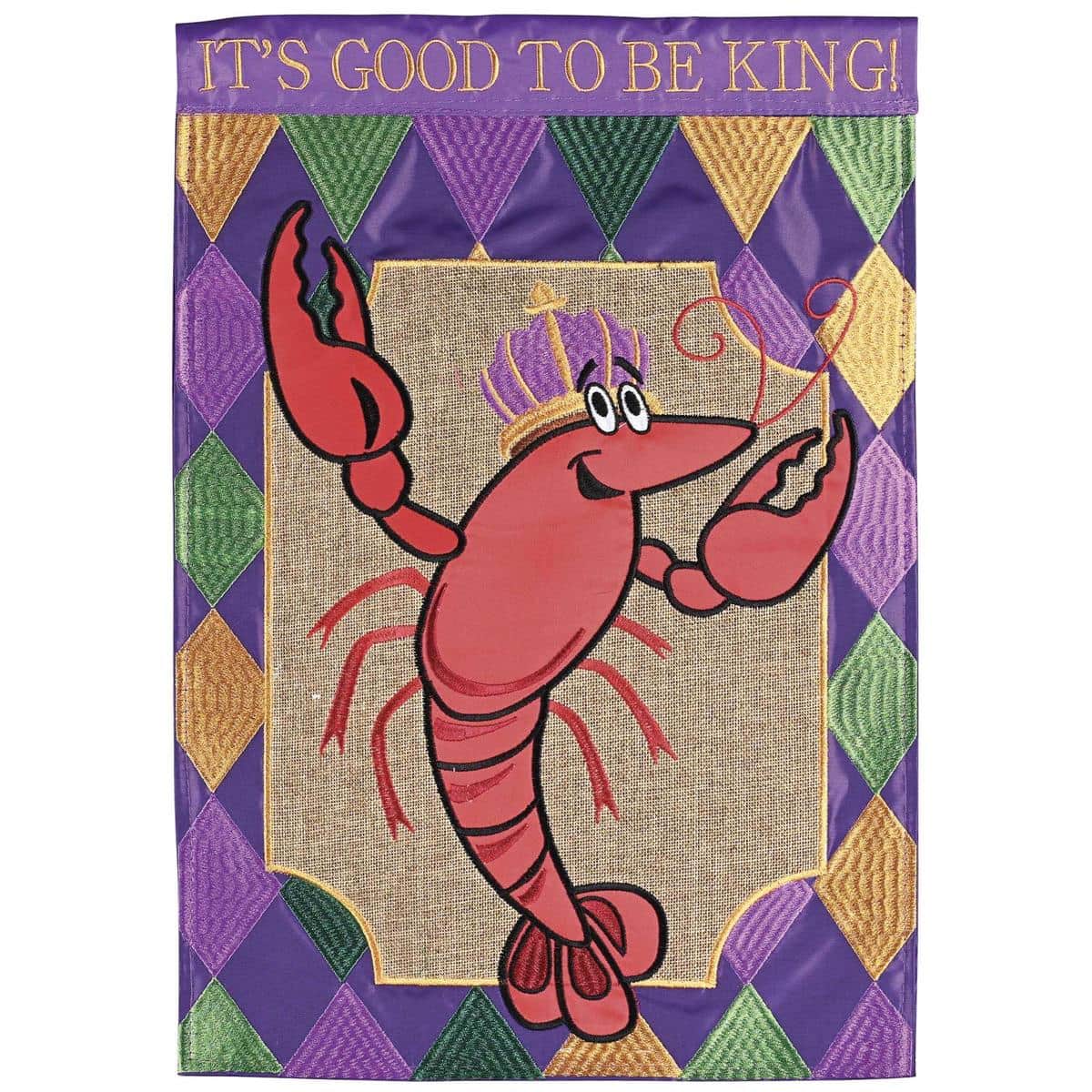Main product image alt text: Its Good To Be King Crawfish double applique garden flag in Mardi Gras colors featuring a crowned crawfish motif and bold festive lettering.