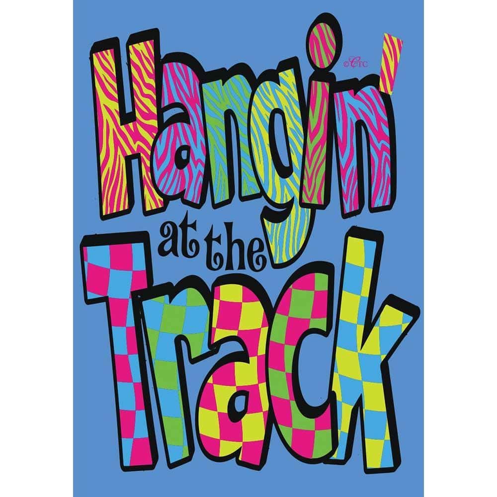 Double sided racing garden flag with Hangin At The Track message, 13x18, layered applique, checkered accents, outdoor decor for porches, patios, and RV camps.