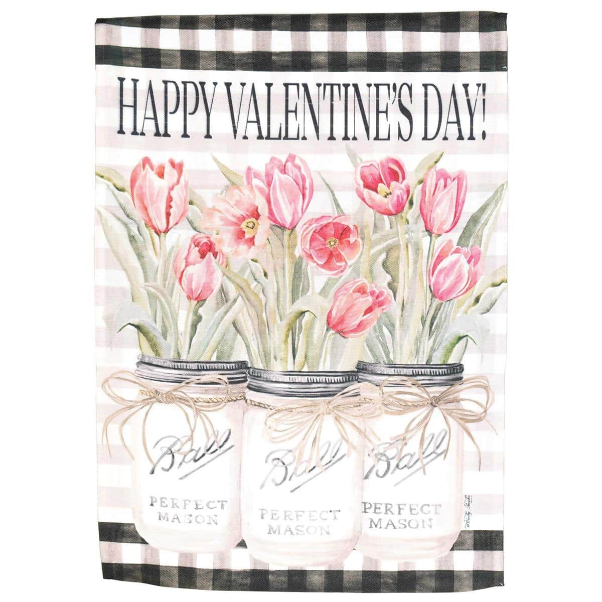 Alt text: 13x18 garden flag with printed Happy Valentines Day script, mason jars filled with heart and floral accents on a red and pink background, suitable for porch or garden display.