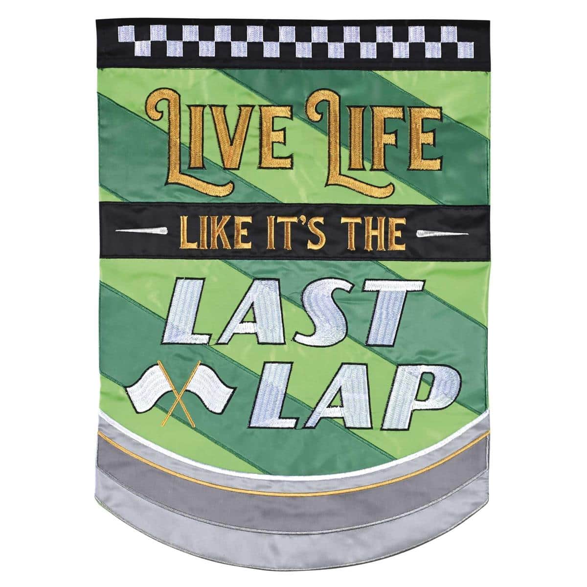 13x18 Live Life Like Last Lap garden flag with bold sports typography and layered double applique fabric accents in high contrast colors shown on a dynamic background for outdoor display.