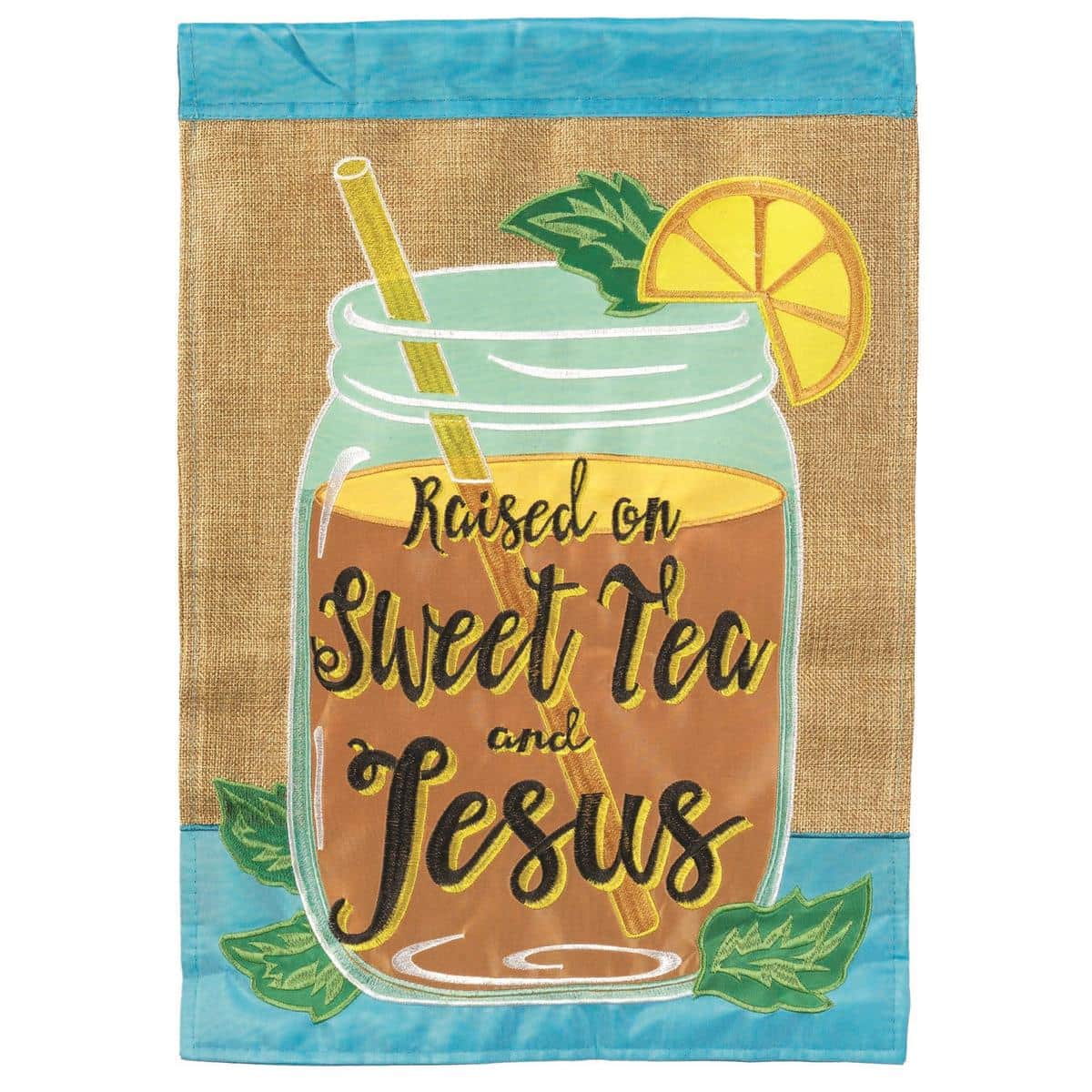 13x18 inch Raised On Sweet Tea Jesus garden flag with layered applique showing mason jar iced tea, lemon accents, cross detail and floral motifs on a rustic summer background