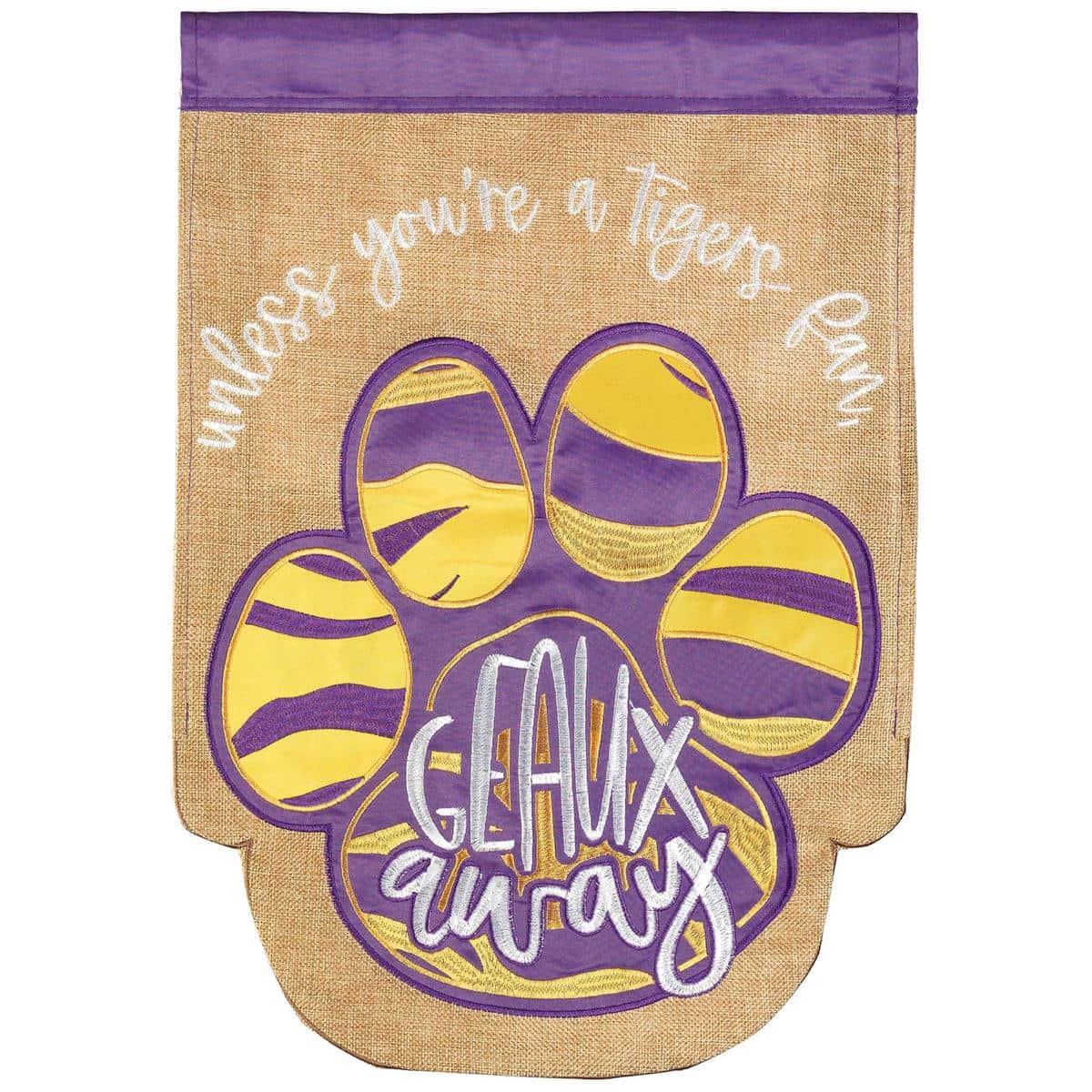29x42 Tiger paw 'Geaux Away' burlap banner flag with double applique LA sports style, shown hanging on a porch bracket against wood siding to highlight textured burlap and bold lettering.