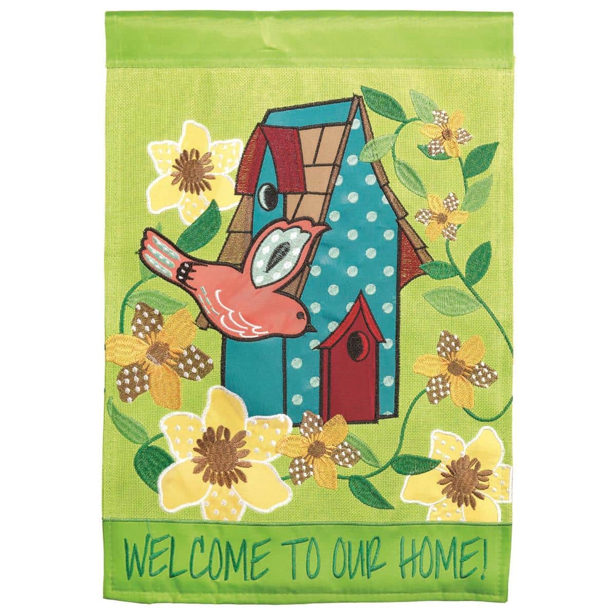13x18 Welcome To Our Home garden flag featuring a birdhouse, two perched songbirds, floral accents, double applique stitching, and a reinforced pole sleeve for outdoor display.