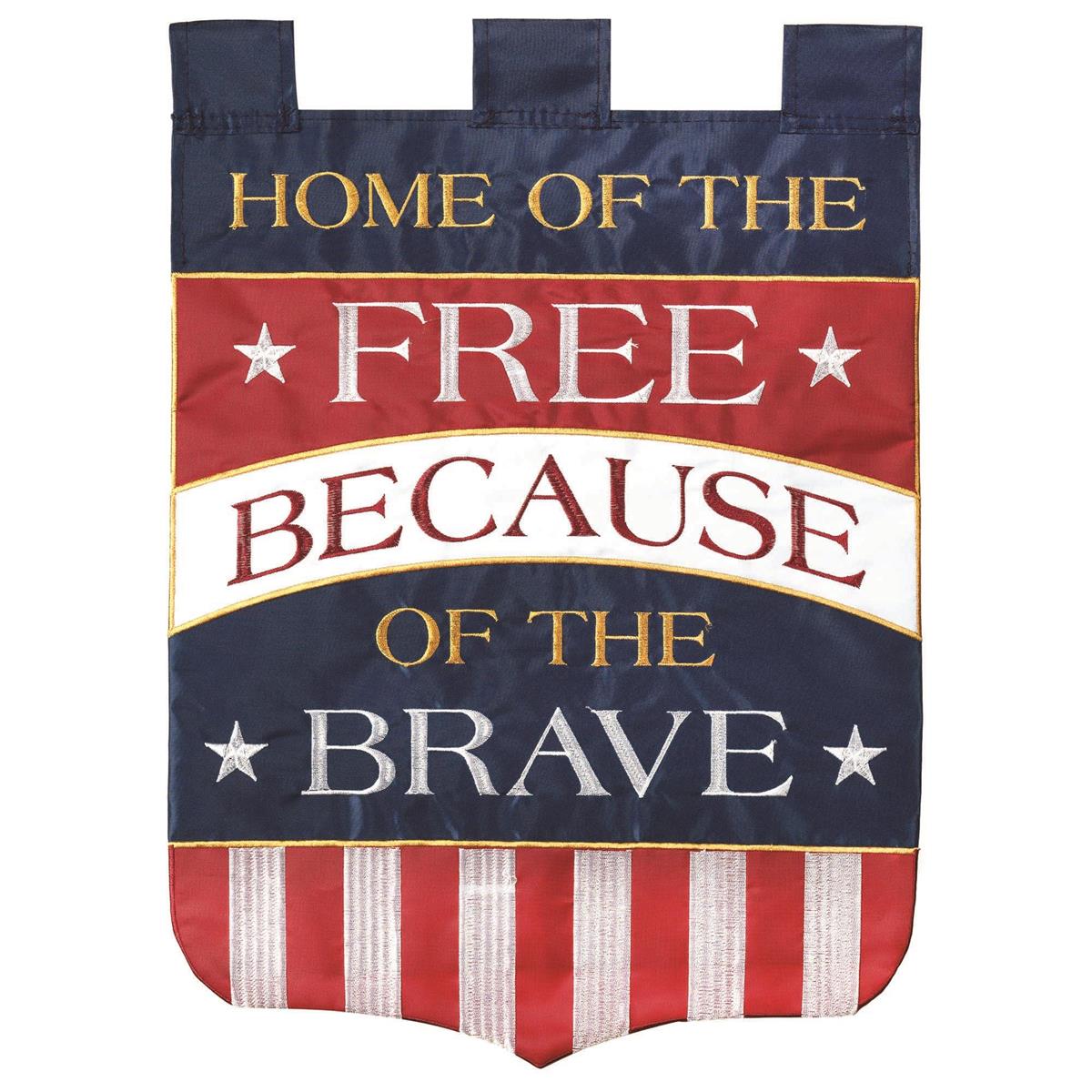 Home of the Free Because of the Brave 13x18 garden flag with powerful message and American flag design, crafted from weatherproof polyester for lasting outdoor display.