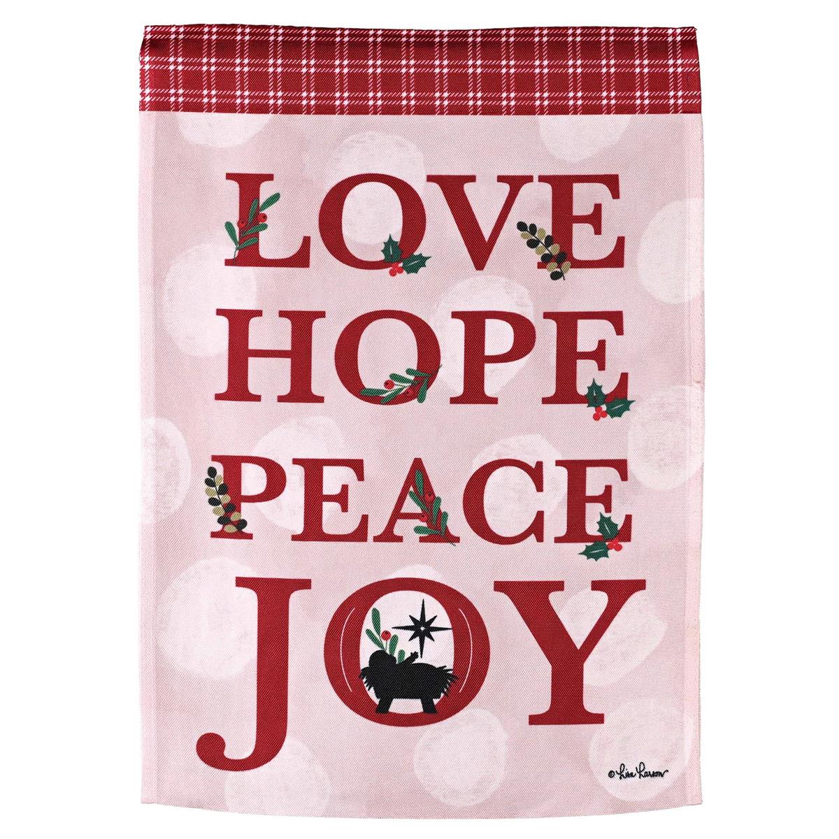Love Hope Peace Joy Garden Flag displayed outdoors, showcasing vibrant design and colors in a garden setting, made of 650 denier polyester.